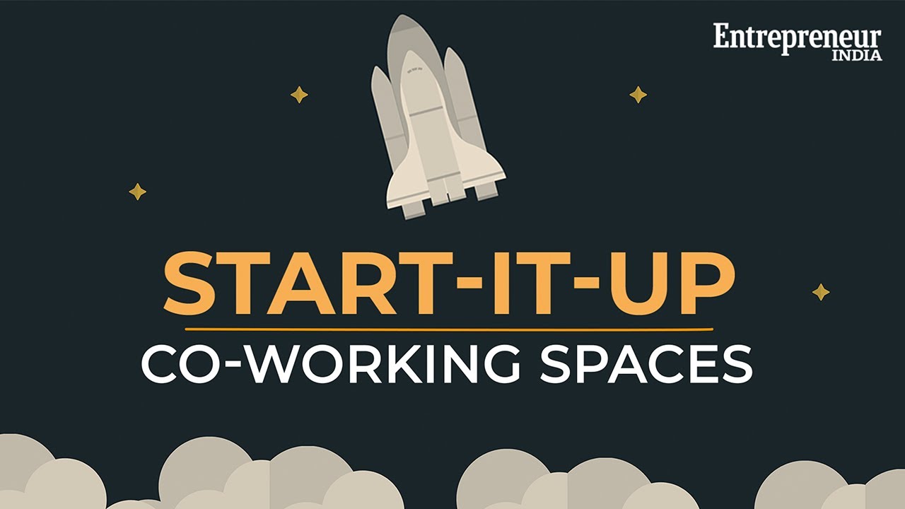 Update New Start It Up – How To Start A Co-Working Space?