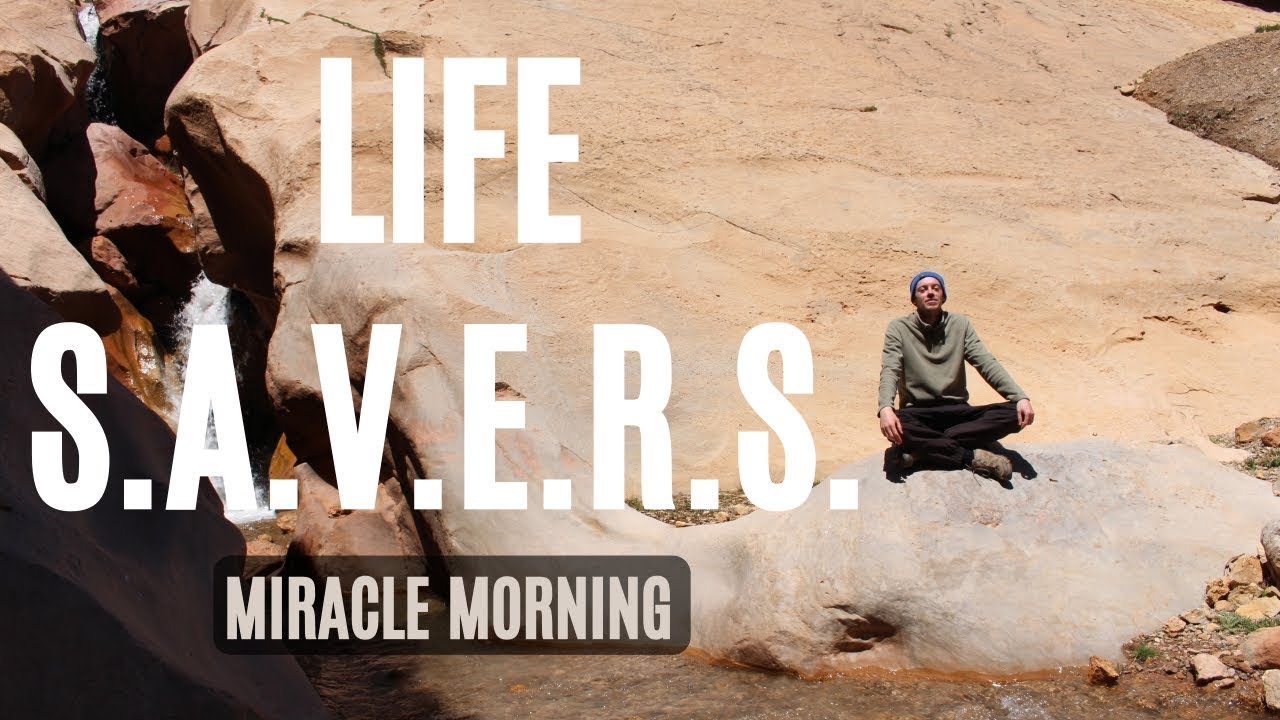 Routine Matinale : LIFE S.A.V.E.R.S. (Miracle Morning)
