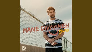 Mane Divooneh - Milad J