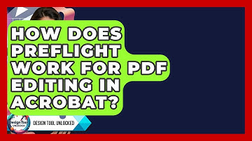 How Does Preflight Work For PDF Editing In Acrobat? - Design Tool Unlocked