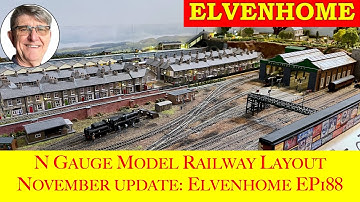 N Gauge Model Railway Layout November Update: Elvenhome Ep 188