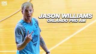 Jason Williams TURNS UP in Wild Semi Finals Game at the Orlando Pro Am "White Chocolate"