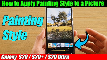 Galaxy S20/S20+: How to Apply Painting Style to a Picture