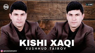 Xushnud Tairov - Kishi xaqi (Jpnli ijro)