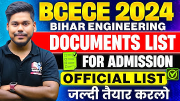 BCECE 2024 ENGINEERING DOCUMENT LIST FOR ADMISSION || PCM/PCMB || BCECE ENGINEERING || BCECE 2024