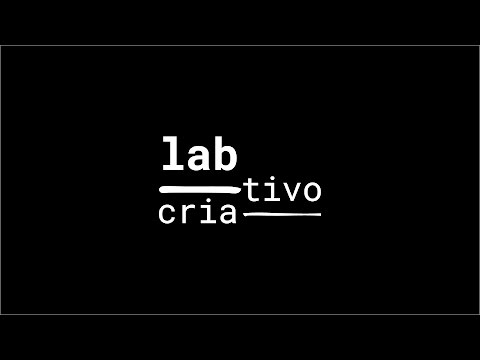 Lab Criativo // Creative Lab