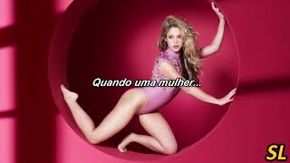 Shakira - When A Woman (Tradução) (Legendado)