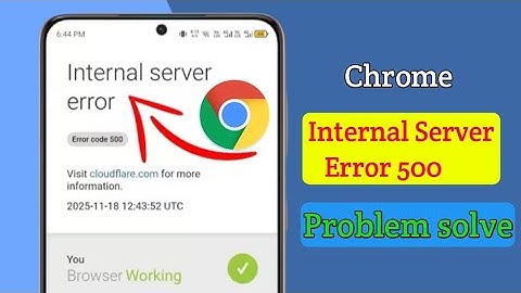 How To Fix 500 Internal Server Error Google Chrome Android | Chrome Internal Server Error 500