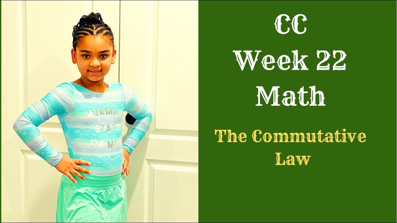 CC Week 22 Math. The Commutative Law Song - YouTube