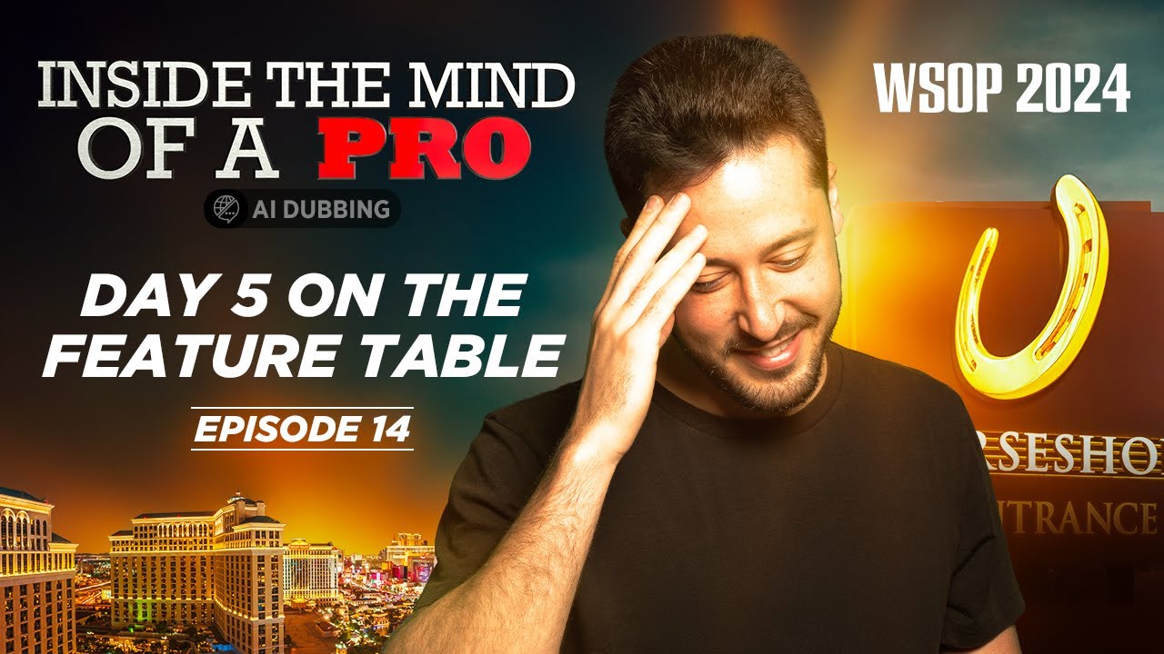 ♠♣♥♦ Inside the Mind of a Pro @ 2024 WSOP EP14 (Adrián Mateos)