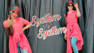 System Pe System Song dance video: R Maan/ Billa Sonipat Aala ;Ek Mere Bol Pa System Hilega