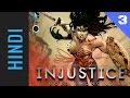 INJUSTICE: Gods Among Us | Episode 03 | DC Comics in HINDI