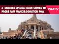 Ayodhya Ram Mandir | 3-Member Special Team Formed To Probe Ram Mandir Donation Row