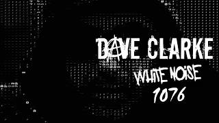 Dave Clarke's Whitenoise 1076
