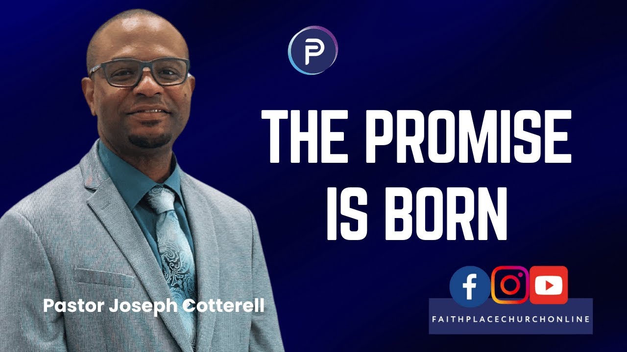 The Promise Is Born| Worship & Communion Service | Pastor Joseph Cotterell | Faith Place Church
