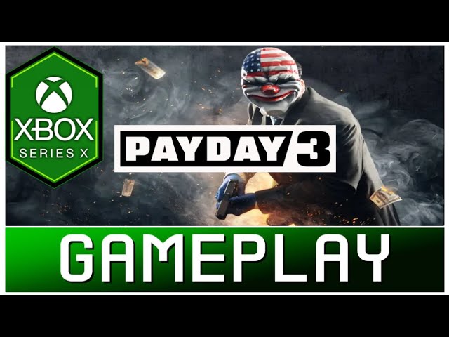 Payday 3 Gameplay on Xbox Series X in 4K