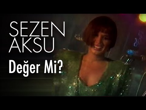 Sezen Aksu - Değer Mi? (Official Video)