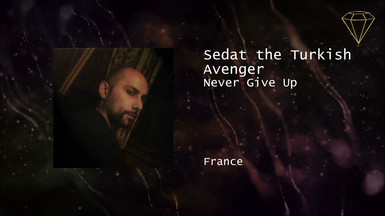 Sedat the Turkish Avenger - Never Give Up - YouTube