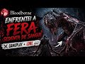 Enfrentei a FERA SEDENTA DE SANGUE (Gameplay + Lore) | Bloodborne