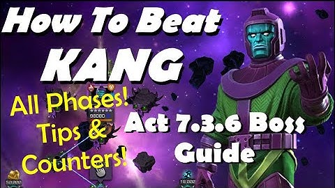 Full Guide to Beat Act 7.3.6 Kang Boss | Marvel Contest of Champions