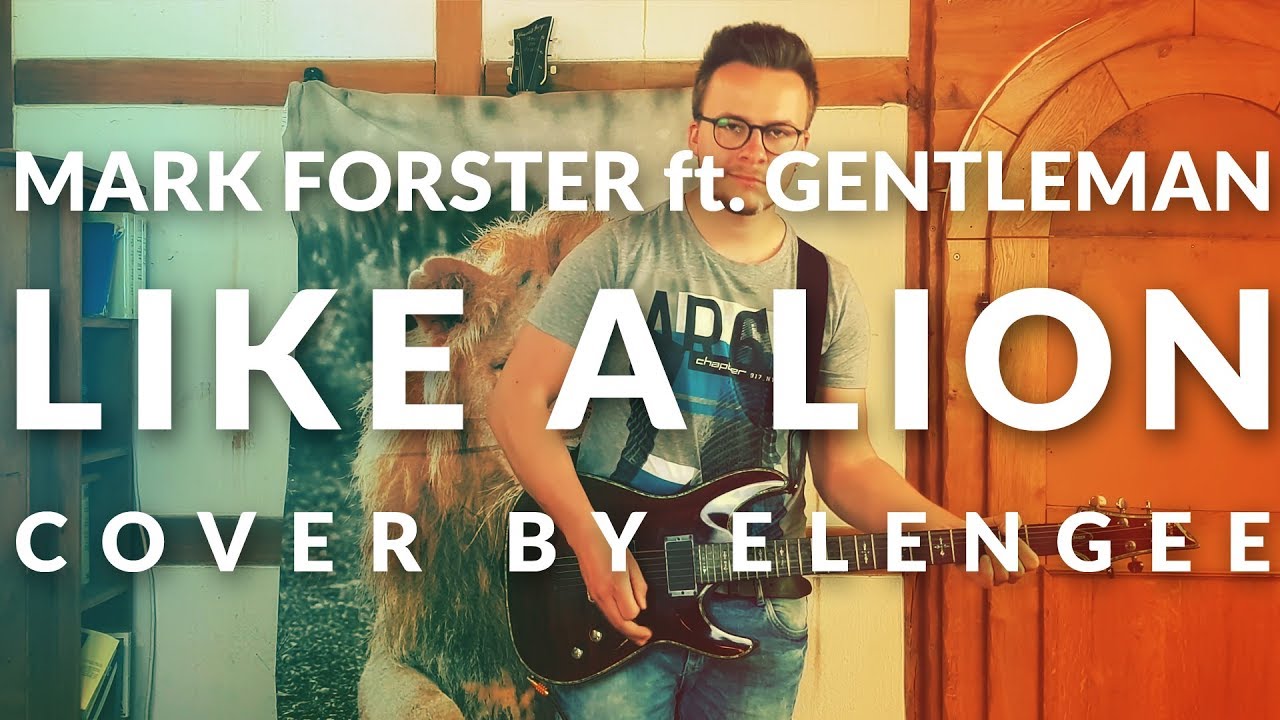 Mark Forster   Like A Lion ft Gentleman Metal Cover by Elengee