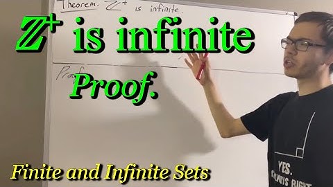 Prove that Z+ is infinite (ILIEKMATHPHYSICS)