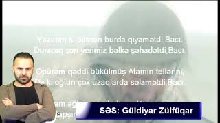 Vüsal Həsənəli -Yazıram Ki Biləsən Burda Qiyamətdi,Bacı Güldiyar Zülfüqar