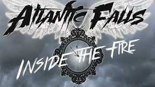 Atlantic Falls - Inside The Fire