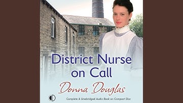 Chapter 20.9 & Chapter 21.1 - District Nurse on Call