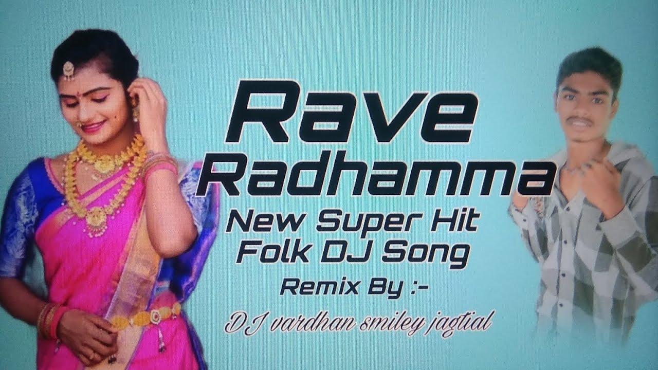 Rave radhamma new super hit folk dj song remix by dj vardhan smiley jagtial