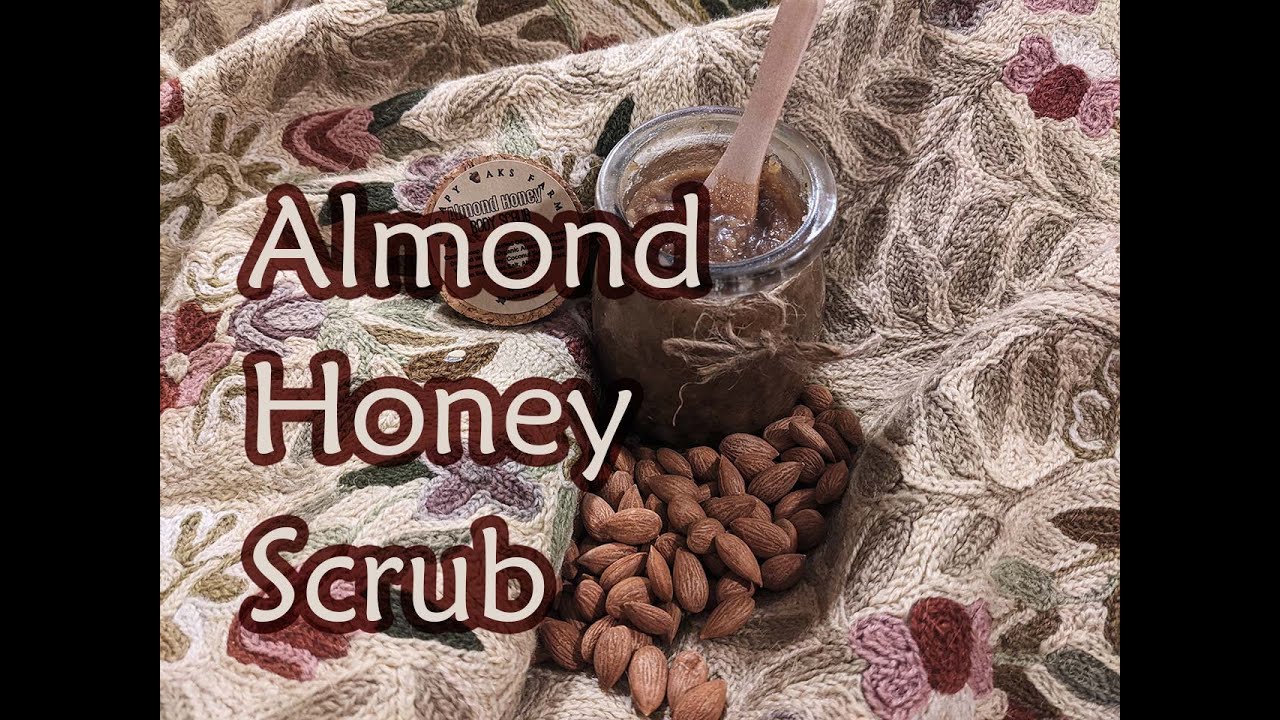 How To Make Almond Honey Scrub YouTube