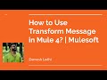 Transform Message in Mule 4 | DataWeave