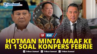 🔴Hotman Minta Maaf ke Prabowo, Sebut Ucapannya Murni Aspek Kepengacaraan dalam Kasus Febrie