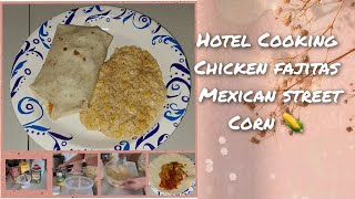 *NEW* Hotel Cooking//AIR FRYER COOKING//INSTANT POT Chicken Fajitas/Mexican Street Corn 