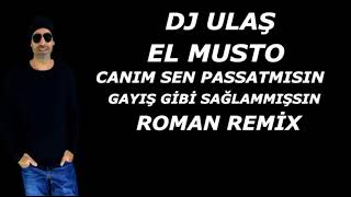 DJ ULAŞ EL MUSTO GAYIŞ GİBİ ROMAN REMİX Resimi