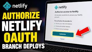 How to authorize with Netlify for OAuth branch deploys - Easy Tutorial