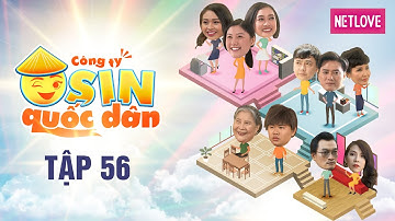 Công Ty Osin Quốc Dân - Tập 56 | Phim Tình Cảm Hài Hước | Lê Lộc, Huỳnh Uyển Ân, Quách Ngọc Tuyên