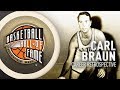 Carl Braun | Hall of Fame Career Retrospective