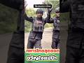 ขวัญใจแม่ป้าทหารไทยน่ารัก #wow #ทหารไทย #ไทยนี้รักสงบแต่ถึงรบไม่ขลาด