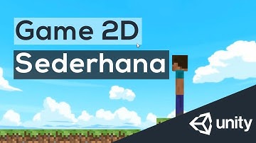 Cara Membuat Game Sederhana 2D dengan Unity