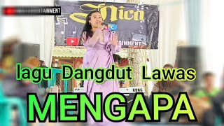 MENGAPA - LAGU DANGDUT LAWAS // BAJIDORAN nico entertainment