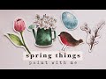 Watercolor Paint Along | Favorite Spring Things