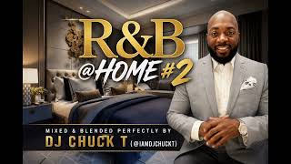 R&B @ HOME VOL. 2 | MIXED BY @DJChuckT | JODECI, CASE, TANK, USHER, TAMIA, MARY J. BLIGE AND MORE!