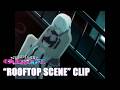 NEEDY GIRL OVERDOSE Rooftop Scene CLIP 