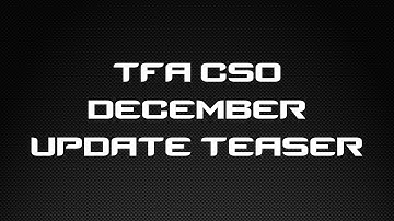 TFA CSO December 2023 Update Teaser