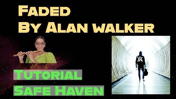 Faded By Alan walker Safe Haven Flute Tutorial With Notes Video # 863
