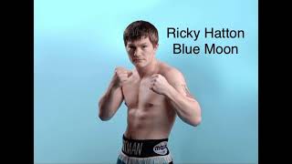 Ricky Hatton - Blue Moon - ring walk song 🥊