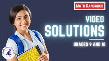 Math Kangaroo Grades 9-10 video solution