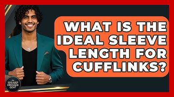 What Is The Ideal Sleeve Length For Cufflinks? - The Sharp Dressed Gent