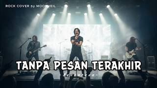 Tanpa Pesan Terakhir - Seventeen | ROCK COVER by MOONVEIL